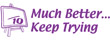 35163 - 35163
'Much Better...Keep Trying'
1/2" x 1-5/8"